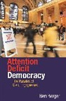 Ben Berger, Ben Berger, Benjamin Berger - Attention Deficit Democracy