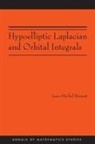 Elias Bismut, Jean-Michel Bismut, Bismut Jean-Michel, Phillip Griffiths, John N. Mather - Hypoelliptic Laplacian and Orbital Integrals