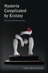 Jan Goldstein, Goldstein Jan - Hysteria Complicated By Ecstasy