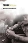 Winnifred Sullivan, Winnifred Fallers Sullivan - Prison Religion