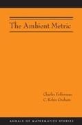 Charles Fefferman, Charles Graham Fefferman, Fefferman Charles, C. Graham, C. Robin Graham, … - Ambient Metric