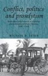 Michael D. Leigh, LEIGH MICHAEL D - Conflict, Politics and Proselytism
