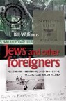 Bill Williams, William Williams - Jews and Other Foreigners