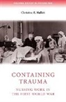 Christine Hallett, Christine E. Hallett, HALLETT CHRISTINE E, Penny Summerfield, Bertrand Taithe - Containing Trauma