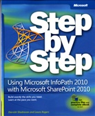 Laura Rogers, Laura Derbes Rogers, Darvish Shadravan - Using Microsoft InfoPath 2010 with Microsoft SharePoint 2010