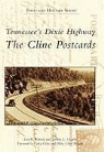 Tammy L. Vaughn Cline, Haley Cline Morgan, Lisa R. Ramsay, Tammy L. Vaughn - Tennessee's Dixie Highway: The Cline Postcards
