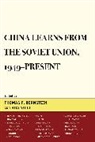 Thomas Bernstein, Thomas P. Bernstein, Thomas P./ Bernstein Bernstein, Hua-Yu Li, Li Hua-Yu, Thomas P. Bernstein... - China Learns from the Soviet Union, 1949dpresent