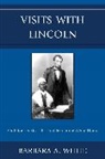 Barbara White, Barbara A. White, White Barbara A. - Visits With Lincoln