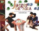 Valérie Karpouchko - Juegos de Asia : juegos tradicionales para hacer y compartir