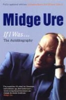 Midge Ure - Midge Ure: If I Was...