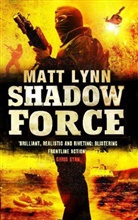 Matt Lynn, Matthew Lynn - Shadow Force
