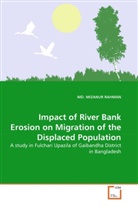 Md Mizanur Rahman, Md. Mizanur Rahman, Mizanur Rahman - Impact of River Bank Erosion on Migration of the Displaced Population