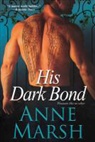 Ann Marsh, Anne Marsh - His Dark Bond