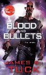 James R Tuck, James R. Tuck - Blood and Bullets