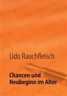 Udo Rauchfleisch - Chancen und Neubeginn im Alter