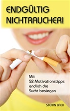 Stefan Back - Endgültig Nichtraucher!