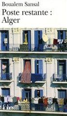 Boualem Sansal - Poste restante : Alger : lettre de colère et d'espoir à mes compatriotes