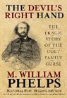 M William Phelps, M. William Phelps, Phelps M. William - Devil''s Right Hand
