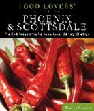 Katarina Kovacevic, Katarina Kovacevic - Food Lovers'' Guide to (R) Phoenix & Scottsdale