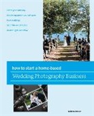 Kristen Jensen, Jensen Kristen - How to Start a Home-Based Wedding Photography Business