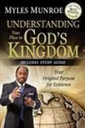 Dr Myles Munroe, Myles Munroe - Understanding Your Place in God''s Kingdom