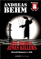 Andreas Behm - Hamburg - Deine Morde. Die Moral eines Killers