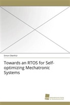 Simon Oberthür - Towards an RTOS for Self-optimizing Mechatronic Systems