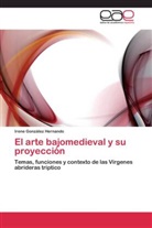 Irene González Hernando - El arte bajomedieval y su proyección