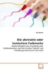 Eric Becker - Die abstrakte oder konturlose Farbmarke