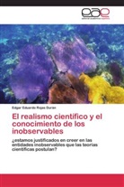 Edgar Eduardo Rojas Durán - El realismo científico y el conocimiento de los inobservables