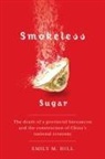 Emily M. Hill - Smokeless Sugar