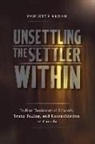 Paulette Regan, Paulette/ Alfred Regan - Unsettling the Settler Within