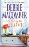 Debbie Macomber - Learning to Love