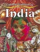 Molly Aloian, Lynn Peppas - Cultural Traditions in India