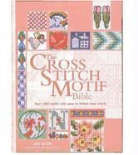 Jan Eaton, Carol Woodcock, John Woodcock - The Cross Stitch Motif Bible