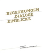 Silvia Höller - .Begegnungen .Dialoge .Einblicke
