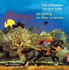 Laurence Sartin, Dirk Walbrecker, Laurence Sartin - Philipp, der auszog, ein Ritter zu werden