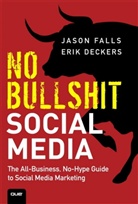 Deckers, Erik Deckers, Fall, Falls, Jason Falls - No Bullshit Social Media