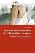 Ivana Markic, Markic-I - Le travail emotionnel chez les