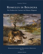 Samuel Vitali, Veronika Birbaumer, Sybill Ebert-Schifferer, Sybille Ebert-Schifferer, Kieven, Elisabeth Kieven - Romulus in Bologna