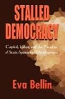 Eva Bellin, Eva Rana Bellin, BELLIN EVA RANA, Susan S. Fainstein - Stalled Democracy