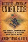 Christian G Samito, Christian G. Samito, Gordon F. Sander - Becoming American Under Fire