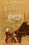 Alan Walker, Theodore Ziolkowski - Reflections on Liszt
