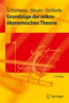 Meye, Ulric Meyer, Ulrich Meyer, Schuman, Joche Schumann, Jochen Schumann... - Grundzüge der mikroökonomischen Theorie