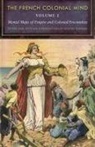 Martin Thomas, Martin Thomas - The French Colonial Mind: Volume 1
