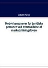 Lisbeth Maroti - Medvirkensansvar for juridiske personer ved overtrædelse af markedsføringsloven