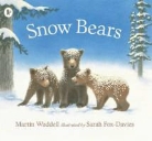 Sarah Fox-Davies, Martin Waddell, Sarah Fox-Davies - Snow Bears