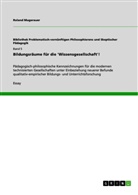Roland Mugerauer - Bildungsräume für die 'Wissensgesellschaft'!