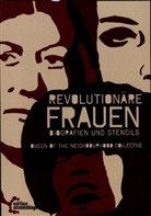 Queen of the Neighbourhood Collective, Quee of the Neighbourhood Collective, Queen of the Neighbourhood Collective - Revolutionäre Frauen