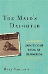 Mary Romero - The Maid's Daughter